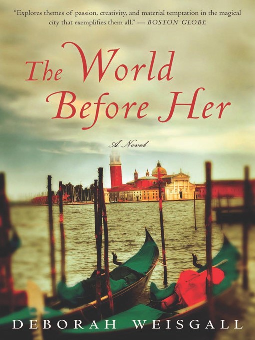 Title details for The World Before Her by Deborah Weisgall - Available